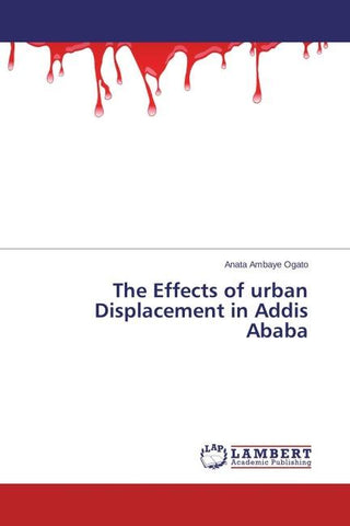 The Effects of urban Displacement in Addis Ababa