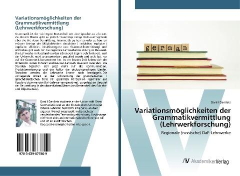 Variationsmöglichkeiten der Grammatikvermittlung (Lehrwerkforschung)