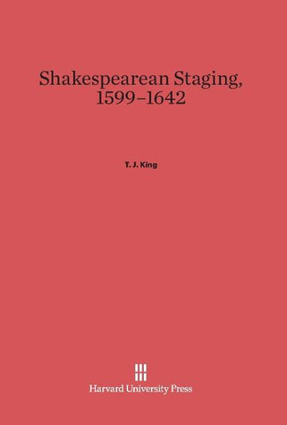 Shakespearean Staging, 1599-1642
