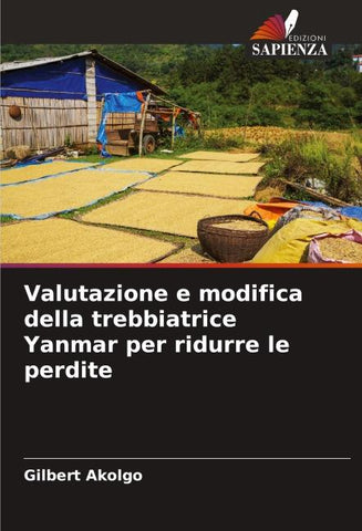Valutazione e modifica della trebbiatrice Yanmar per ridurre le perdite