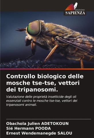 Controllo biologico delle mosche tse-tse, vettori dei tripanosomi.