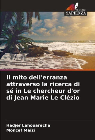 Il mito dell'erranza attraverso la ricerca di sé in Le chercheur d'or di Jean Marie Le Clézio