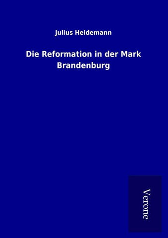 Die Reformation in der Mark Brandenburg