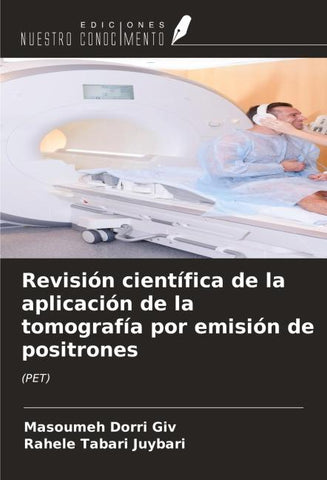 Revisión científica de la aplicación de la tomografía por emisión de positrones