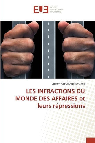 LES INFRACTIONS DU MONDE DES AFFAIRES et leurs répressions