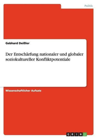 Die Entschärfung nationaler und globaler soziokultureller Konfliktpotentiale