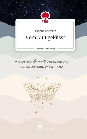 Vom Mut geküsst. Life is a Story - story.one