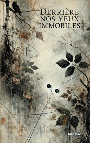 Derrière nos yeux immobiles