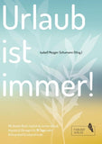 Urlaub ist immer!