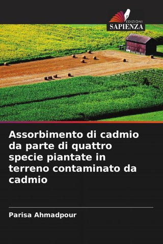 Assorbimento di cadmio da parte di quattro specie piantate in terreno contaminato da cadmio