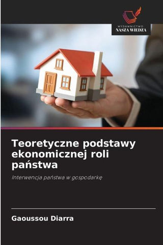 Teoretyczne podstawy ekonomicznej roli pa¿stwa
