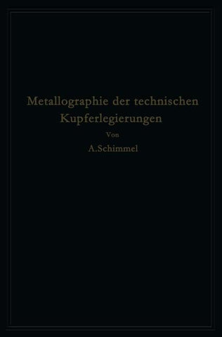 Metallographie der technischen Kupferlegierungen
