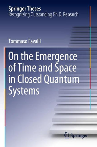On the Emergence of Time and Space in Closed Quantum Systems