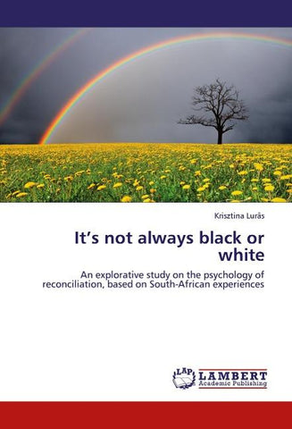 It's not always black or white