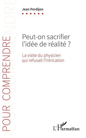 Peut-on sacrifier l'idée de réalité ?