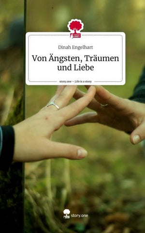 Von Ängsten, Träumen und Liebe. Life is a Story - story.one