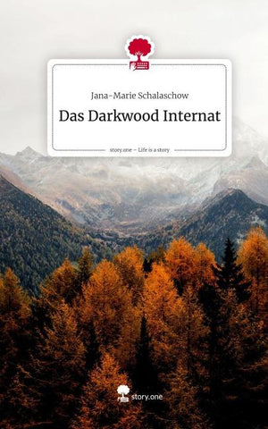Das Darkwood Internat. Life is a Story - story.one