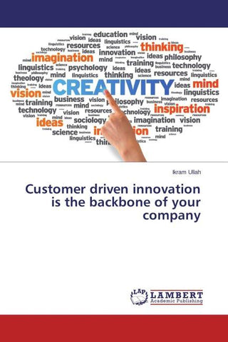 Customer driven innovation is the backbone of your company