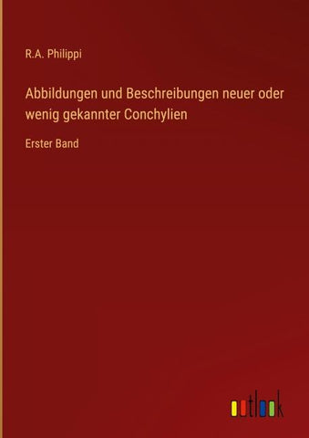 Abbildungen und Beschreibungen neuer oder wenig gekannter Conchylien