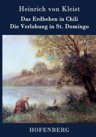 Das Erdbeben in Chili / Die Verlobung in St. Domingo
