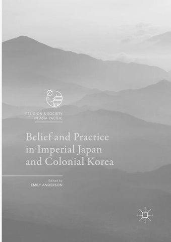 Belief and Practice in Imperial Japan and Colonial Korea