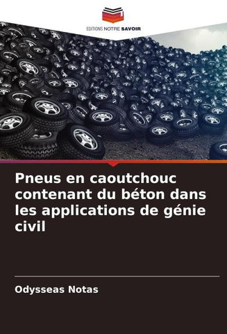 Pneus en caoutchouc contenant du béton dans les applications de génie civil