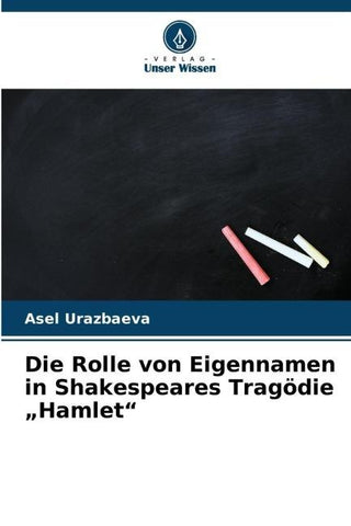 Die Rolle von Eigennamen in Shakespeares Tragödie "Hamlet"