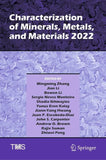 Characterization of Minerals, Metals, and Materials 2022