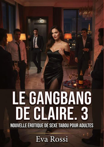 Le Gangbang de Claire. 3