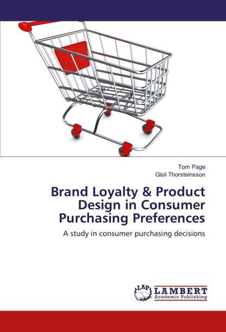 Brand Loyalty & Product Design in Consumer Purchasing Preferences