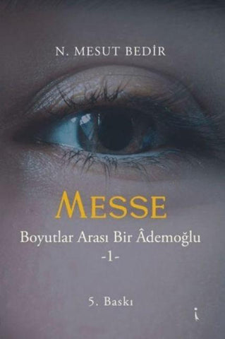 Messe - Boyutlar Arasi Bir Ademoglu 1