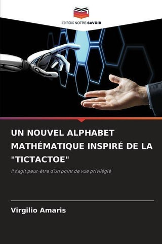 UN NOUVEL ALPHABET MATHÉMATIQUE INSPIRÉ DE LA "TICTACTOE"