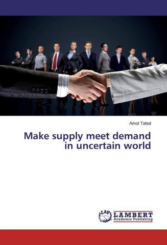 Make supply meet demand in uncertain world