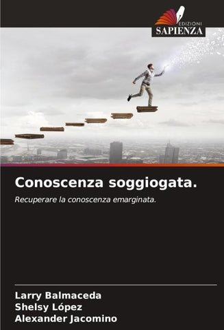 Conoscenza soggiogata.