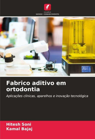 Fabrico aditivo em ortodontia