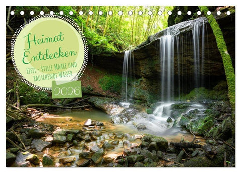 Heimat Entdecken: Eifel - Stille Maare und rauschende Wasser (Tischkalender 2026 DIN A5 quer), CALVENDO Monatskalender