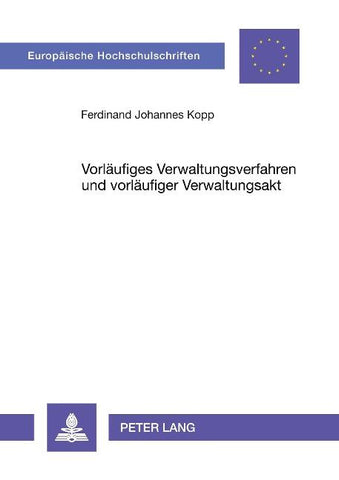 Vorläufiges Verwaltungsverfahren und vorläufiger Verwaltungsakt