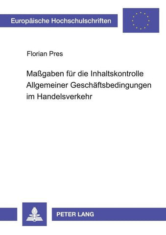 Maßgaben für die Inhaltskontrolle Allgemeiner Geschäftsbedingungen im Handelsverkehr