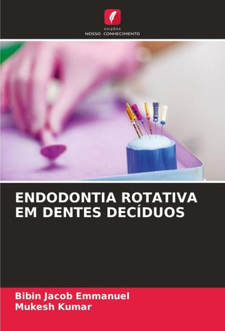 ENDODONTIA ROTATIVA EM DENTES DECÍDUOS