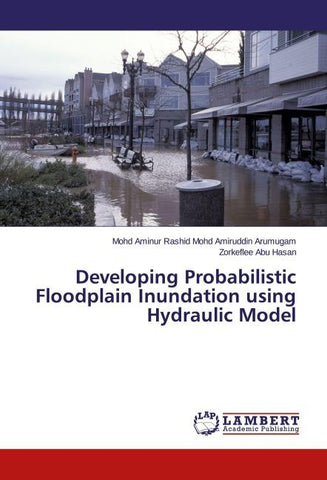 Developing Probabilistic Floodplain Inundation using Hydraulic Model