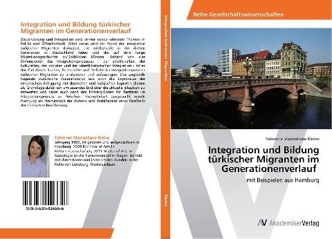 Integration und Bildung türkischer Migranten im Generationenverlauf