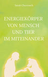 Energiekörper von Mensch und Tier im Miteinander