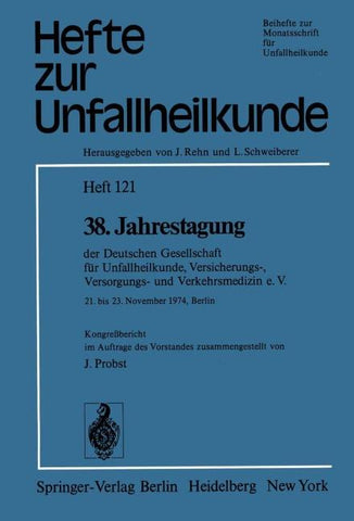38. Jahrestagung der Deutschen Gesellschaft für Unfallheilkunde, Versicherungs-, Versorgungs- und Verkehrsmedizin e.V.