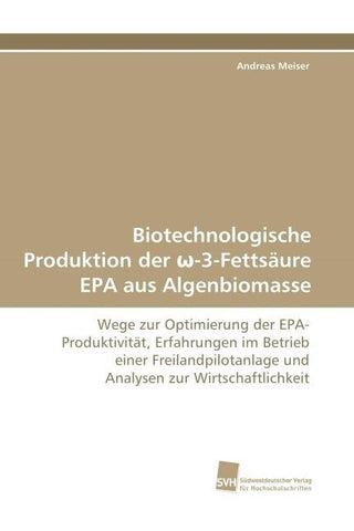 Biotechnologische Produktion der ¿-3-Fettsäure EPA aus Algenbiomasse