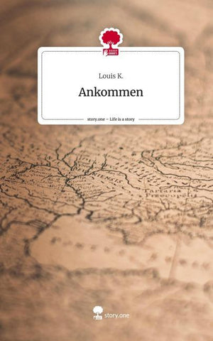 Ankommen. Life is a Story - story.one