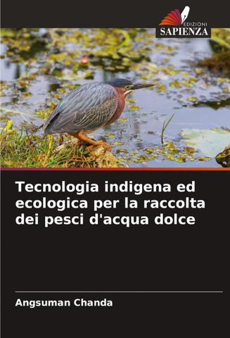 Tecnologia indigena ed ecologica per la raccolta dei pesci d'acqua dolce