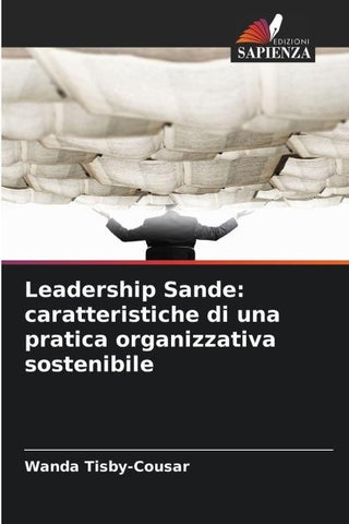 Leadership Sande: caratteristiche di una pratica organizzativa sostenibile