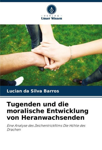 Tugenden und die moralische Entwicklung von Heranwachsenden