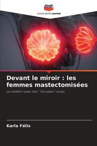 Devant le miroir : les femmes mastectomisées