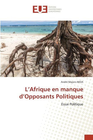 L'Afrique en manque d'Opposants Politiques